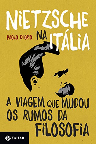 Livro PDF: Nietzsche na Itália: A viagem que mudou os rumos da filosofia