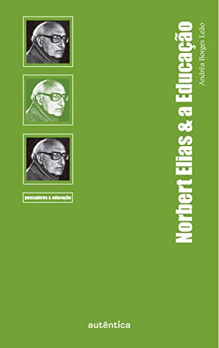 Capa do livro: Norbert Elias & a Educação - Ler Online pdf
