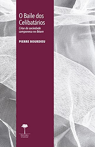 Livro PDF O Baile dos Celibatários: Crise da sociedade camponesa no Béarn (Coleção Referências)