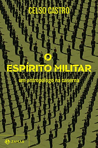 Livro PDF O espírito militar: Um antropólogo na caserna