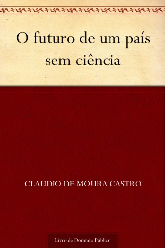 Livro PDF: O futuro de um país sem ciência