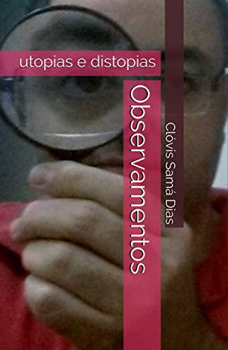 Capa do livro: Observamentos: Utopias e distopias - Ler Online pdf