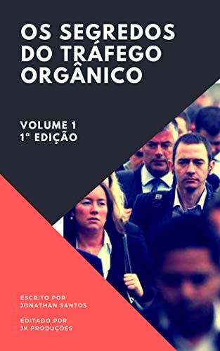 Capa do livro: Os Segredos do Tráfego Orgânico - Ler Online pdf