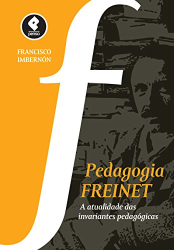 Livro PDF: Pedagogia Freinet: A Atualidade das Invariantes Pedagógicas