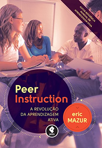 Capa do livro: Peer Instruction: A Revolução da Aprendizagem Ativa - Ler Online pdf