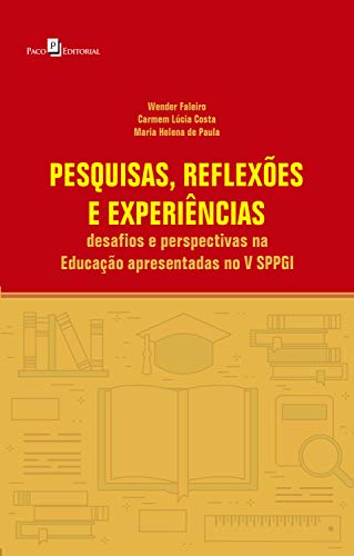 Livro PDF Pesquisas, reflexões e experiências: desafios e perspectivas na Educação apresentadas no V SPPGI