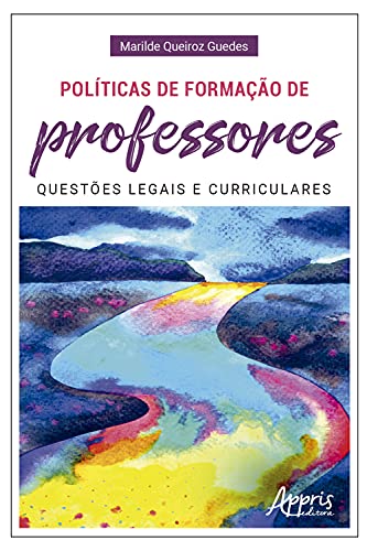 Capa do livro: Políticas de Formação de Professores: Questões Legais e Curriculares - Ler Online pdf