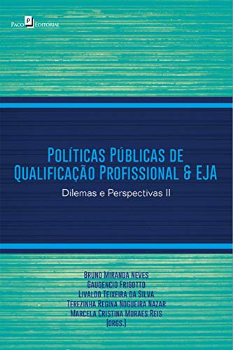 Livro PDF: Políticas Públicas de Qualificação Profissional & EJA: Dilemas e Perspectivas II