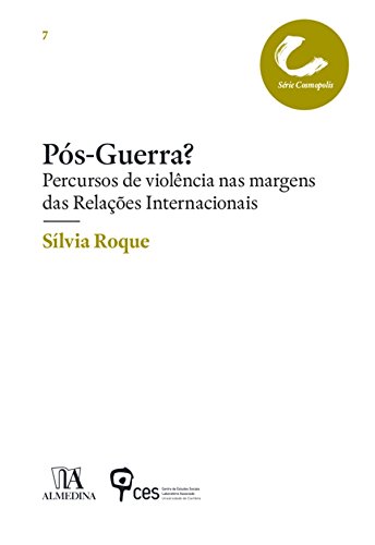 Capa do livro: Pós-guerra? Percursos de violência nas margens das Relações Internacionais - Ler Online pdf