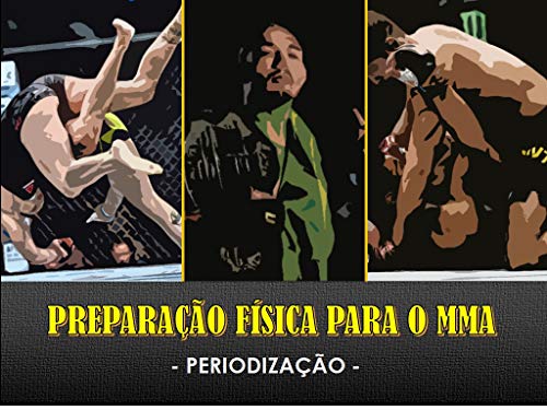 Capa do livro: PREPARAÇÃO FÍSICA PARA O MMA: PERIODIZAÇÃO (Sério Ouro Livro 1) - Ler Online pdf