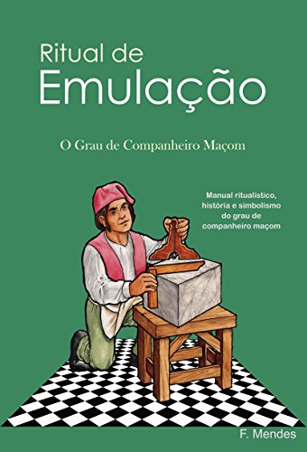 Livro PDF Ritual de Emulação: O Grau de Companheiro Maçom