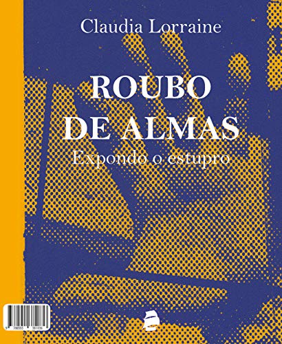 Livro PDF Roubo de almas: Expondo o estupro