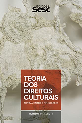 Livro PDF: Teoria dos direitos culturais: Fundamentos e finalidades