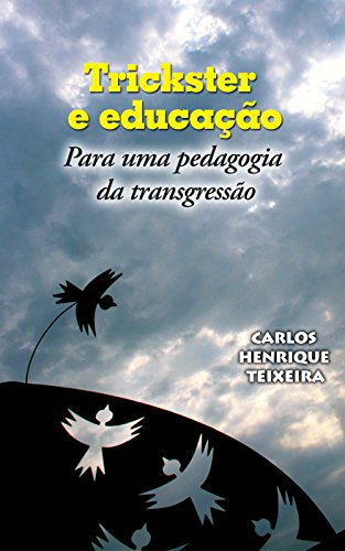 Capa do livro: Trickster e educação: Para uma pedagogia da transgressão - Ler Online pdf