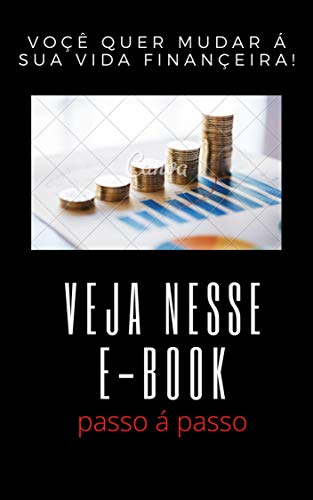 Livro PDF voçê quer mudar sua vida financeira!: veja nesse e-book