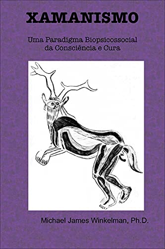 Livro PDF Xamanismo: Uma Paradigma Biopsicossocial da Consciência e Cura