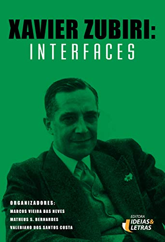 Capa do livro: Xavier Zubiri: Interfaces - Ler Online pdf