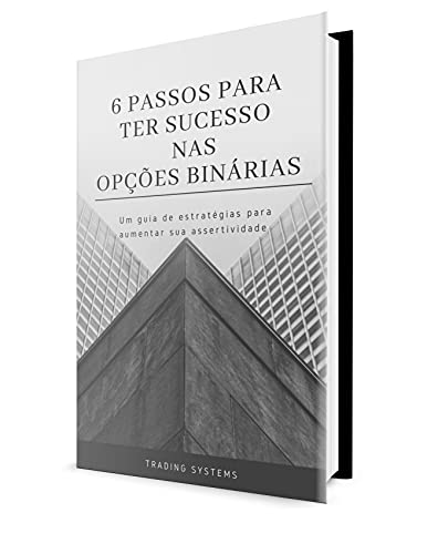 Livro PDF 6 PASSOS PARA TER SUCESSO NAS OPÇÕES BINÁRIAS