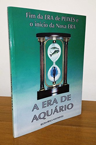 Capa do livro: A Era de Aquário – O Primeiro Passo da Astrologia: O Primeiro Passo da Astrologia - Ler Online pdf
