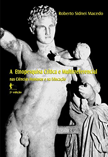 Capa do livro: A etnopesquisa crítica e multirreferencial nas ciências humanas e na educação - Ler Online pdf