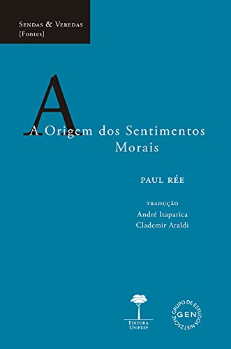 Capa do livro: A Origem dos Sentimentos Morais (Sendas & Veredas) - Ler Online pdf