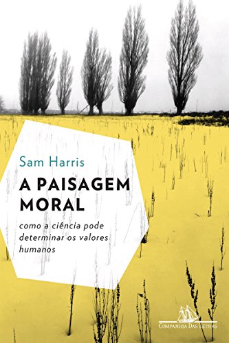 Livro PDF A paisagem moral: Como a ciência pode determinar os valores humanos