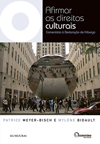 Livro PDF: Afirmar os Direitos Culturais: Comentário à Declaração de Friburgo (Coleção Os Livros do Observatório)