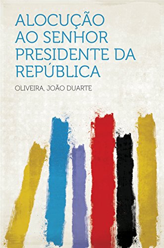 Capa do livro: Alocução ao Senhor Presidente da República - Ler Online pdf