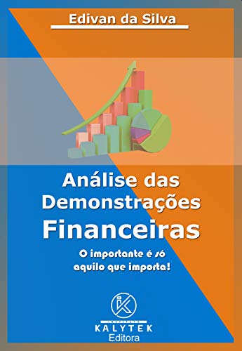 Capa do livro: Análise das Demonstrações Financeiras: O importante é só aquilo que importa! - Ler Online pdf