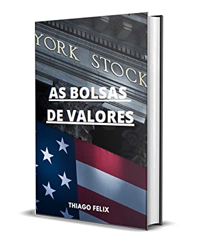 Livro PDF AS BOLSAS DE VALORES: AS MAIORES BOLSAS DO MUNDO.