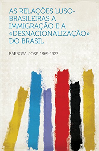 Capa do livro: As relações luso-brasileiras a immigração e a «desnacionalização» do Brasil - Ler Online pdf