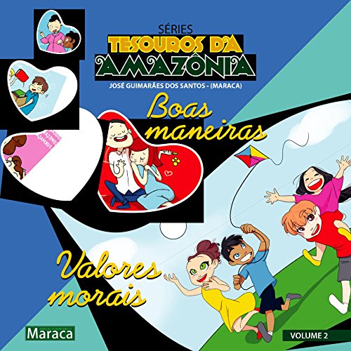 Livro PDF: BOAS MANEIRAS: VALORES MORAIS (TESOUROS DA AMAZÔNIA Livro 2)