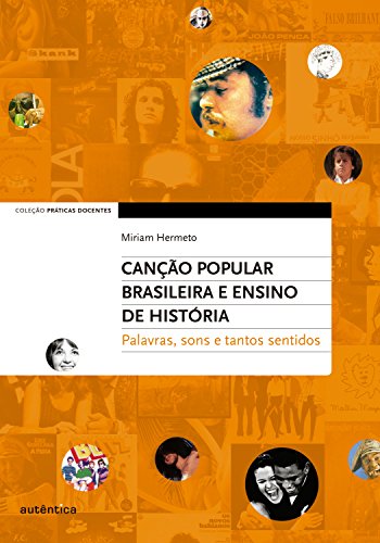 Livro PDF: Canção Popular Brasileira e Ensino de História – Palavras, sons e tantos sentidos