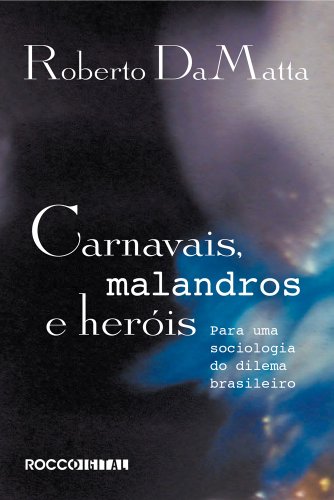 Livro PDF Carnavais, malandros e heróis: Para uma sociologia do dilema brasileiro