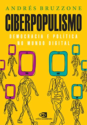 Livro PDF: Ciberpopulismo: política e democracia no mundo digital