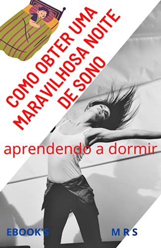 Livro PDF Como Obter Noites maravilhosas de Sono: O sono é um evento frequentemente recorrente, caracterizado por consciência reduzida ou ausente. Um estado de atividade sensorial relativamente reduzida.