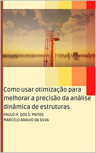 Livro PDF: Como usar otimização para melhorar a precisão da análise dinâmica de estruturas