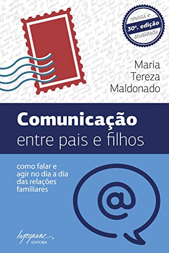 Livro PDF Comunicação entre pais e filhos: Como falar e agir no dia-a-dia das relações familiares