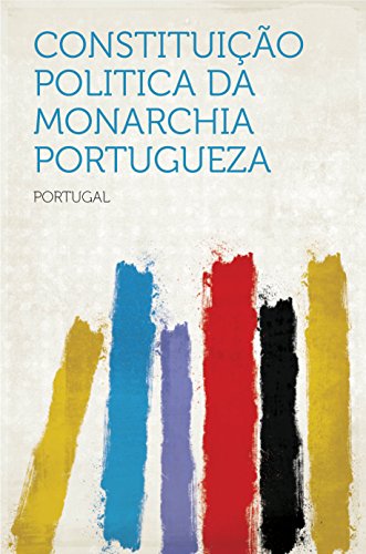 Capa do livro: Constituição politica da Monarchia portugueza - Ler Online pdf