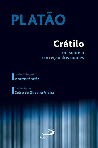 Livro PDF Crátilo: Ou sobre a correção dos nomes (Textos filosóficos Livro 1)