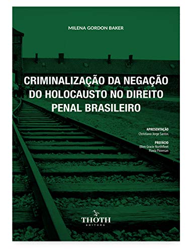 Capa do livro: CRIMINALIZAÇÃO DA NEGAÇÃO DO HOLOCAUSTO NO DIREITO PENAL BRASILEIRO - Ler Online pdf