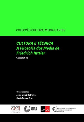 Livro PDF Cultura e Técnica A Filosofia Dos Média de Friedrich Kittler