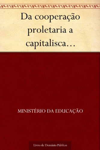 Capa do livro: Da cooperação proletaria a capitalisca… - Ler Online pdf