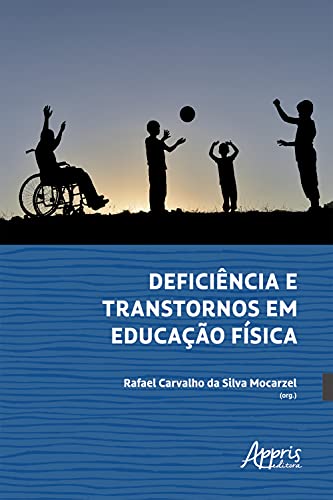 Capa do livro: Deficiência e Transtornos em Educação Física - Ler Online pdf