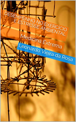 Capa do livro: Desempenho no Exercício e Estresse Ambiental: Medicina Extrema - Ler Online pdf