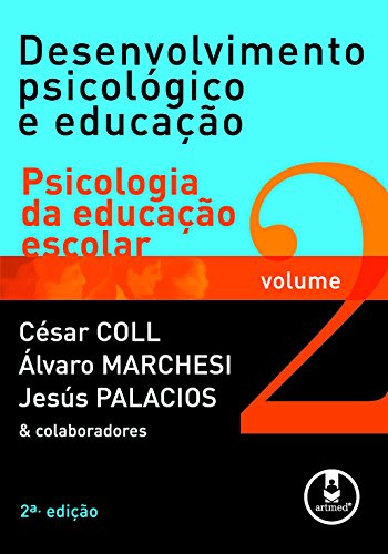 Livro PDF Desenvolvimento Psicológico e Educação – Volume 2: Psicologia da Educação Escolar