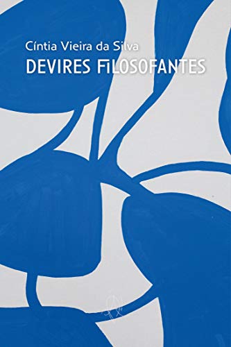 Livro PDF: Devires filosofantes (Coleção X)