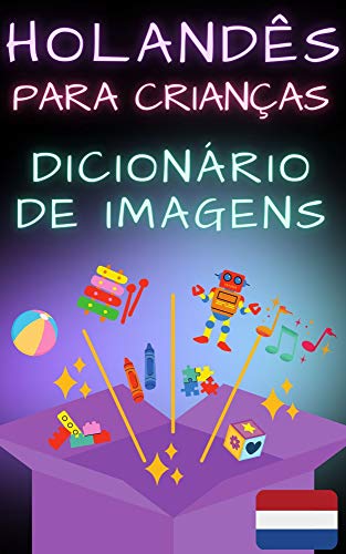 Livro PDF: Dicionário de imagens holandês para crianças: Imagens coloridas, alfabeto, números, formas, primeiros passos com uma língua estrangeira (CRIANÇAS | Línguas estrangeiras)