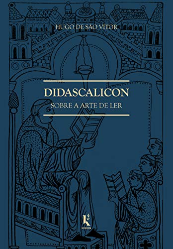 Capa do livro: Didascalicon: Sobre a arte de ler - Ler Online pdf
