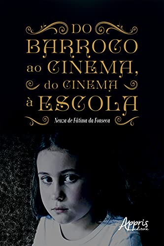 Livro PDF Do Barroco ao Cinema, do Cinema à Escola